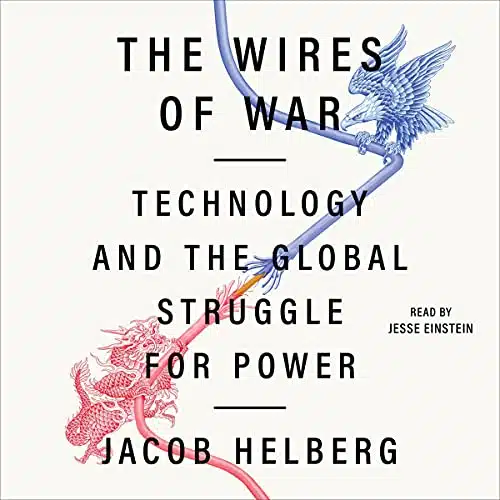 The Wires of War Technology and the Global Struggle for Power