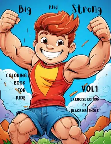 Big and Strong Coloring Book for Kids Vol