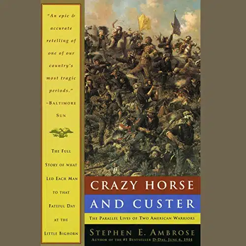 Crazy Horse and Custer The Parallel Lives of Two American Warriors