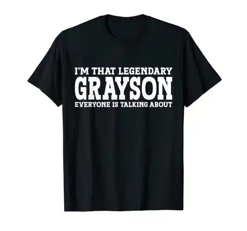 Grayson Personal Name Funny Grayson T Shirt