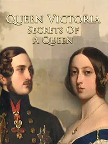 Queen Victoria Secrets of a Queen