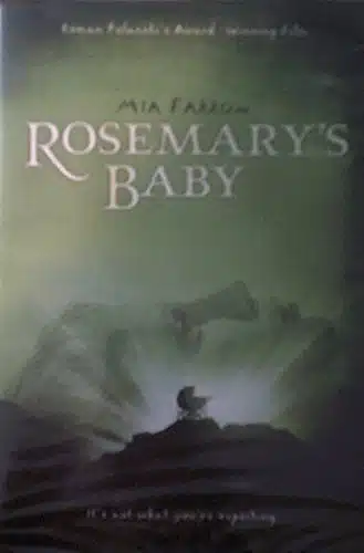 Rosemary's Baby Mia Farrow, John Cassavetes, Ruth Gordon, Sidney Blackmer, Maurice Evans, Ralph Bellamy, Elisha Cook Jr., Patsy Kelly, Charles Grodin