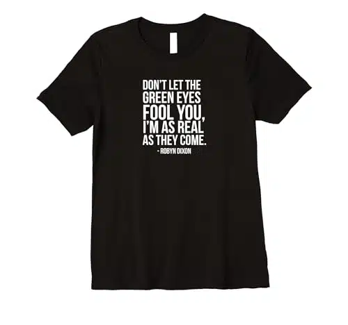 The Real Housewives of Potomac Robyn Dixon Tagline Slim Fit Premium T Shirt