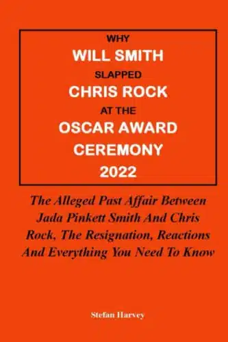 WHY WILL SMITH SLAPPED CHRIS ROCK AT THE OSCAR AWARD CEREMONY The Alleged Past Affair Between Jada Pinkett Smith And Chris Rock, The Resignation, Reactions And Everything You 