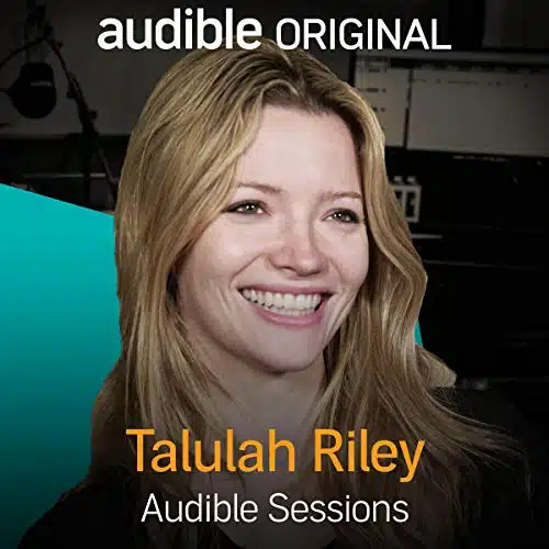 Talulah Riley Audible Sessions FREE Exclusive Interview
